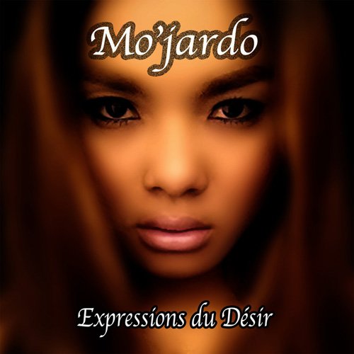 Mo'jardo - Expressions Du Desir (2015)