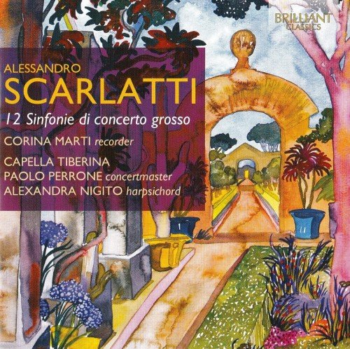 Capella Tiberina, Corina Marti - Scarlatti - 12 Concerto Grosso (2015)