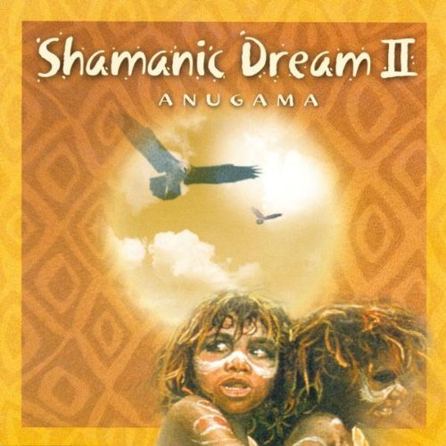 Anugama - Shamanic Dream II (2000)