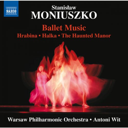Warsaw Philharmonic Orchestra & Antoni Wit - Moniuszko: Ballet Music (2017) [Hi-Res]