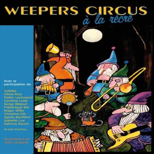 Weepers Circus - A la récré (2009)