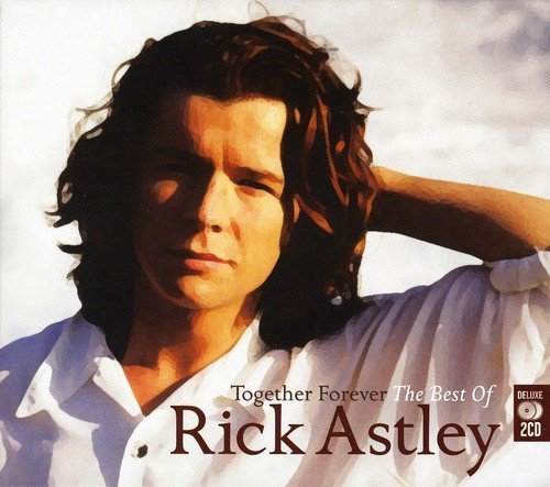 Rick Astley - Together Forever: The Best Of (2007) Lossless