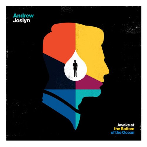 Andrew Joslyn - Awake at the Bottom of the Ocean (2017)