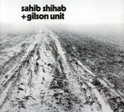 Sahib Shihab , Gilson Unit - La Marche Dans Le Desert (1972)