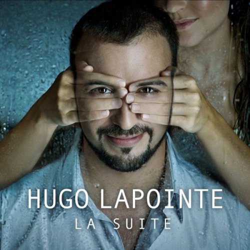 Hugo Lapointe - La suite (2013)