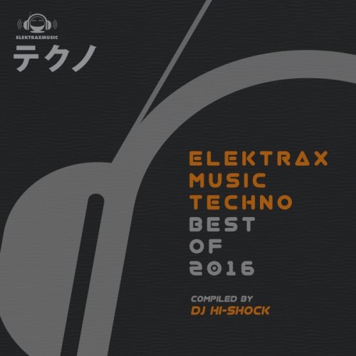 VA - Elektrax Music Techno: Best Of 2016 (2017)