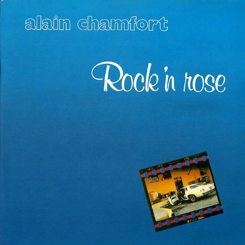 Alain Chamfort - Rock 'n Rose (1977)