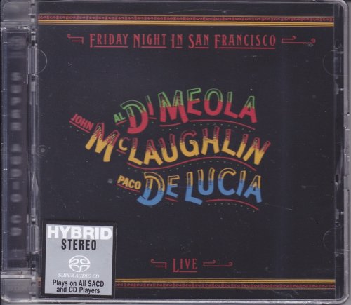 Al Di Meola / John McLaughlin / Paco De Lucia - Friday Night in San Francisco (1981) [2015 SACD]