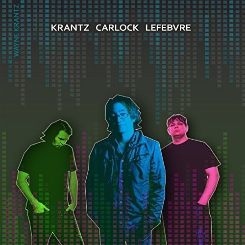 Wayne Krantz - Krantz Carlock Lefebvre (2009) CDRip