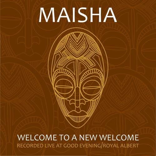 Maisha - Welcome to a New Welcome (2016)