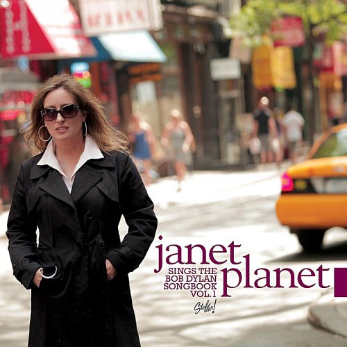 Janet Planet - Janet Planet Sings The Bob Dylan Songbook Vol. 1 (2010)