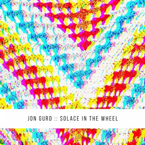 Jon Gurd - Solace In The Wheel (2017)