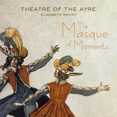 Theatre of the Ayre - The Masque of Moments (2017) [Hi-Res]