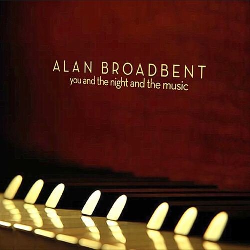 Alan Broadbent - You And The Night And The Music (2003) 320 kbps+CD Rip