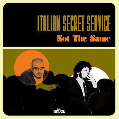 Italian Secret Service - Not The Same (2009)