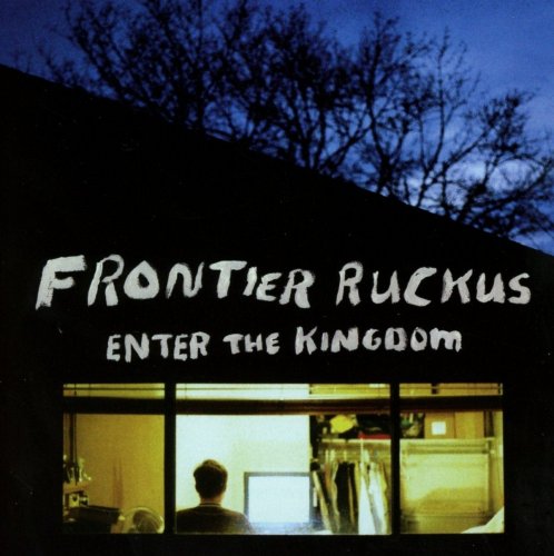 Frontier Ruckus - Enter the Kingdom (2017) [Hi-Res]