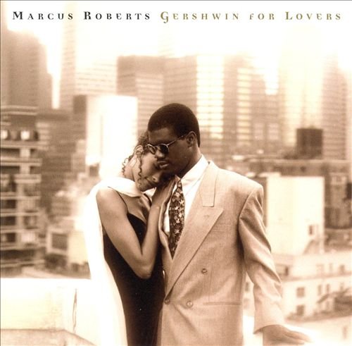 Marcus Roberts - Gershwin For Lovers (1994)