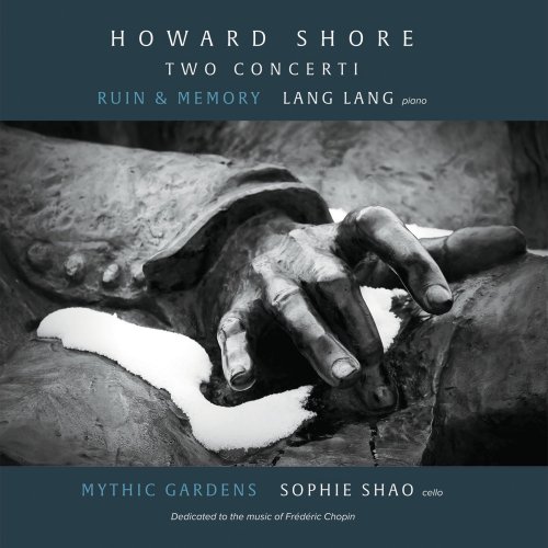Lang Lang & Sophie Shao - Howard Shore: Two Concerti (2017)