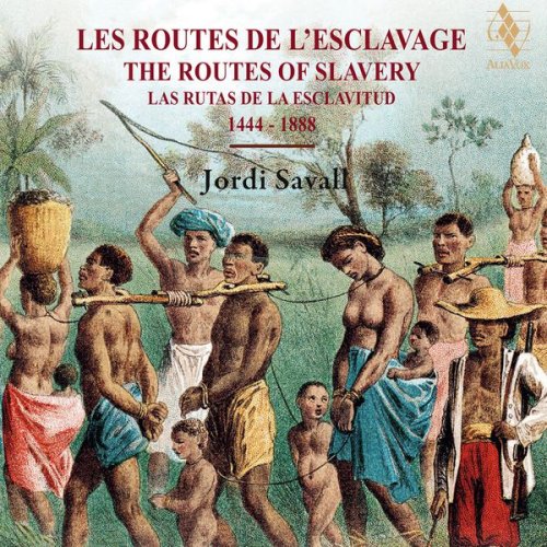 Jordi Savall - The Routes of Slavery (2017) [Hi-Res]