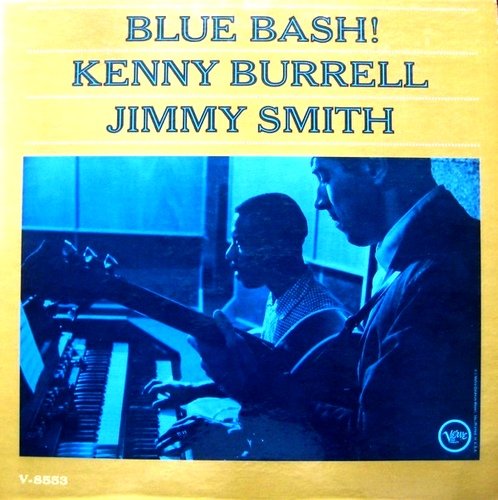 Kenny Burrell & Jimmy Smith - Blue Bash! (1963) LP