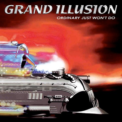 Grand Illusion - Ordinary Just Won't Do (2004)