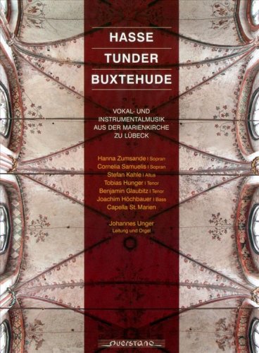 Johannes Unger - Hasse, Tunder, Buxtehude: Vokal & Instrumentalmusik (2015)