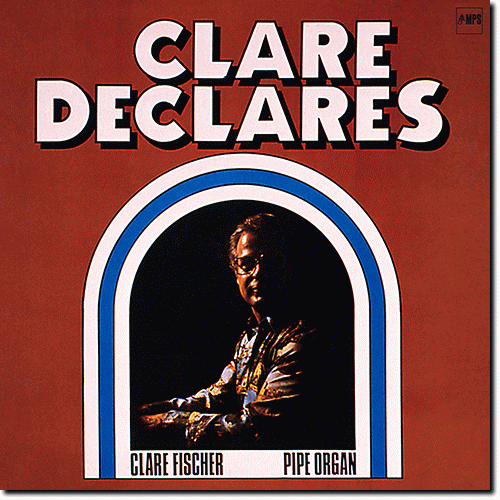 Clare Fischer - Clare Declares (1977/2015) [HDtracks]