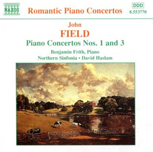 Benjamin Frith, Nothern Sinfonia, David Haslam - John Field - Piano concertos Nos. 1 - 6 (3CD) (1997-2002)