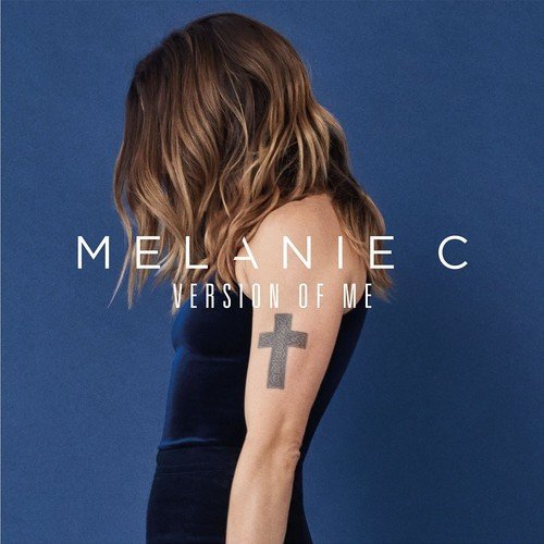 Melanie C - Version Of Me [Deluxe Edition] (2017)