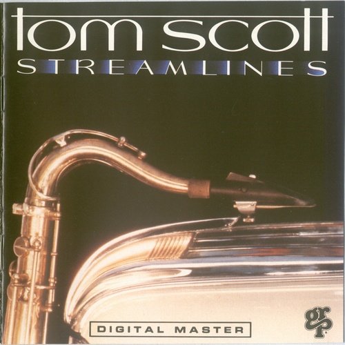 Tom Scott - Streamlines (1987) Lossless