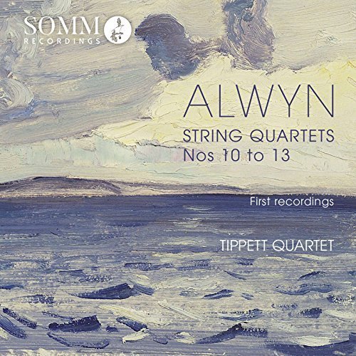Tippett Quartet - Alwyn: String Quartets Nos. 10-13 (2017)