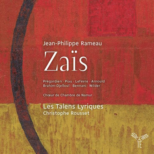 Les Talens Lyriques & Christophe Rousset - Rameau: Zais (2015)