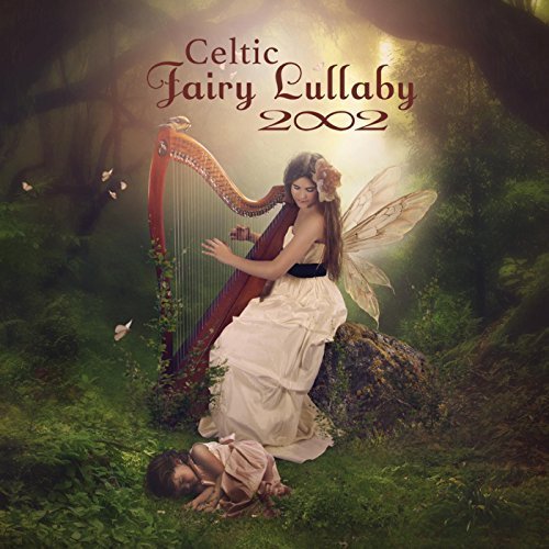 2002 - Celtic Fairy Lullaby (2016) Lossless