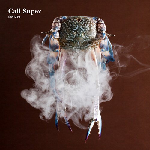 Call Super - Fabric 92: Call Super (2017) FLAC