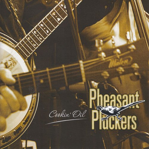 The Pheasant Pluckers - Cookin' Oil (2010/2017)