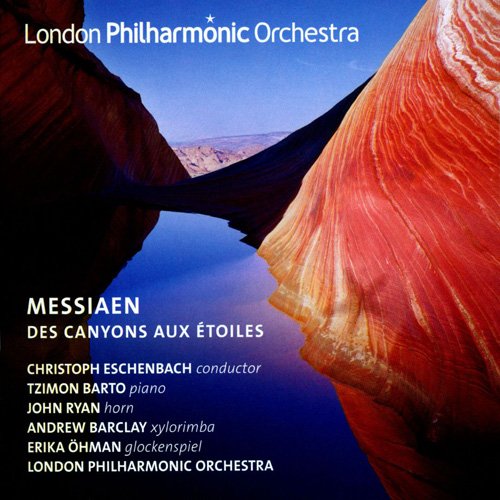 London Philharmonic Orchestra & Christoph Eschenbach - Messiaen: Des Canyons aux Étoiles (2015) [Hi-Res]