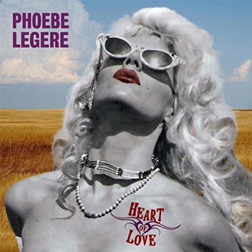 Phoebe Legere - Heart of Love (2017) FLAC