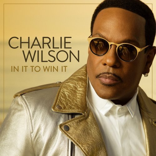 Charlie Wilson - In It To Win It (2017) FLAC