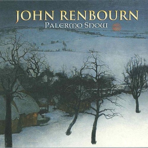 John Renbourn - Palermo Snow (2011)