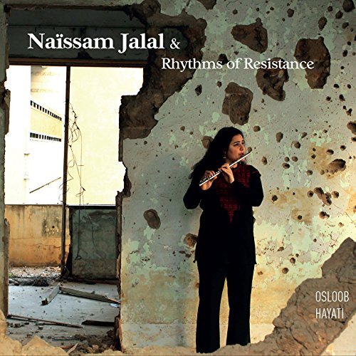 Naissam Jalal & Rhythms Of Resistance - Osloob Hayati (2015) [Hi-Res]