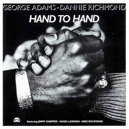 George Adams, Dannie Richmond - Hand to Hand (1980)