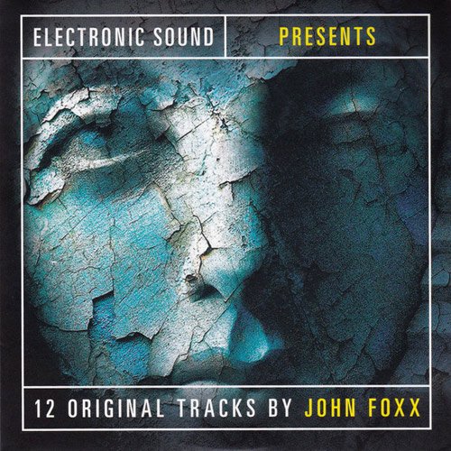 John Foxx - Electronic Sound Presents 12 Original Tracks By John Foxx (2016)