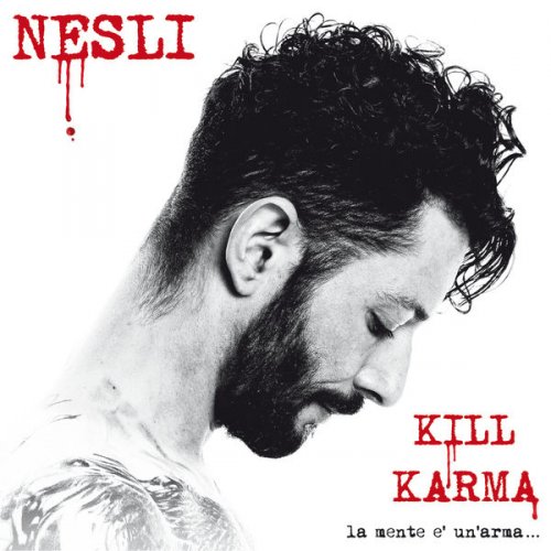 Nesli - Kill Karma (La Mente E' Un' Arma...) (2017)