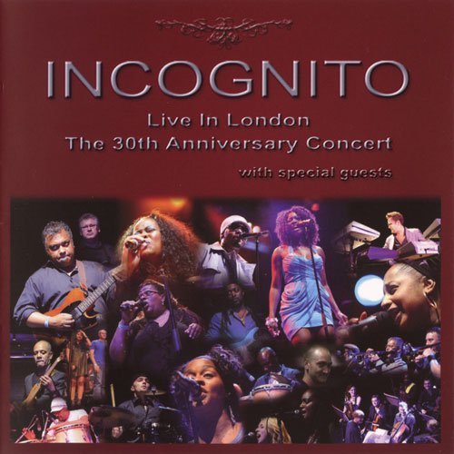 Incognito - Live In London: The 30th Anniversary Concert (2010)