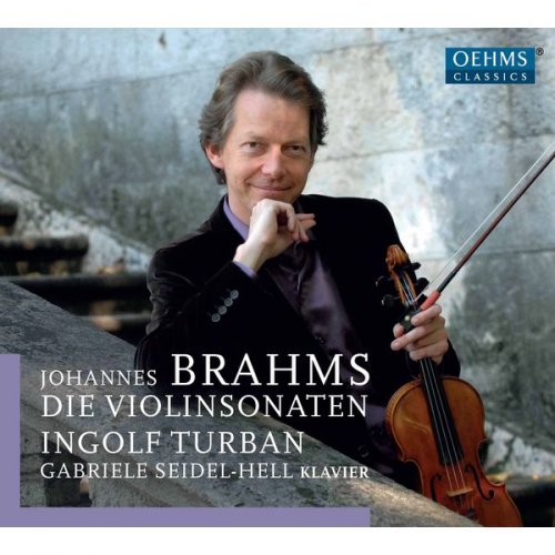 Ingolf Turban & Gabriele Seidel-Hell - Brahms: The Violin Sonatas (Live) (2017)