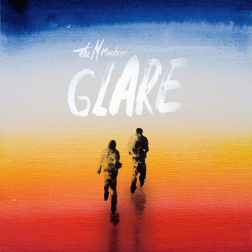 The M Machine - Glare (2017)