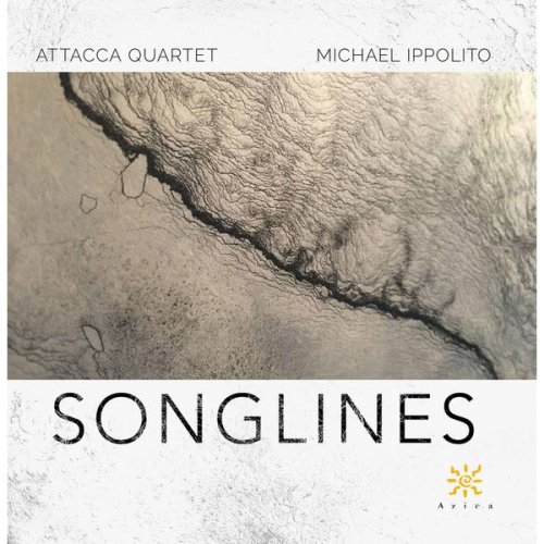 Attacca Quartet - Songlines (2017) [Hi-Res]