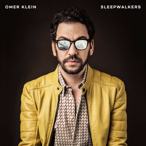 Omer Klein - Sleepwalkers (2017) FLAC