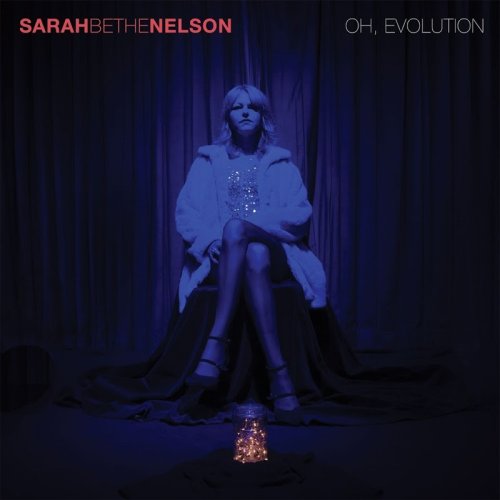 Sarah Bethe Nelson - Oh Evolution (2017)