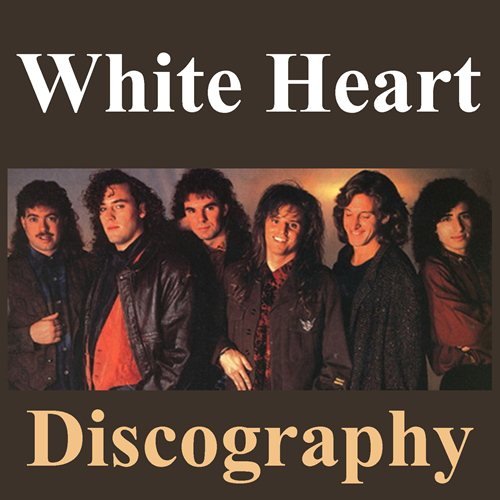 White Heart - Discography (1982-2000)